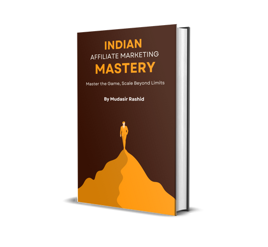 Indian Affiliate Marketing Mastery – The Complete Blueprint for Desi Affiliates