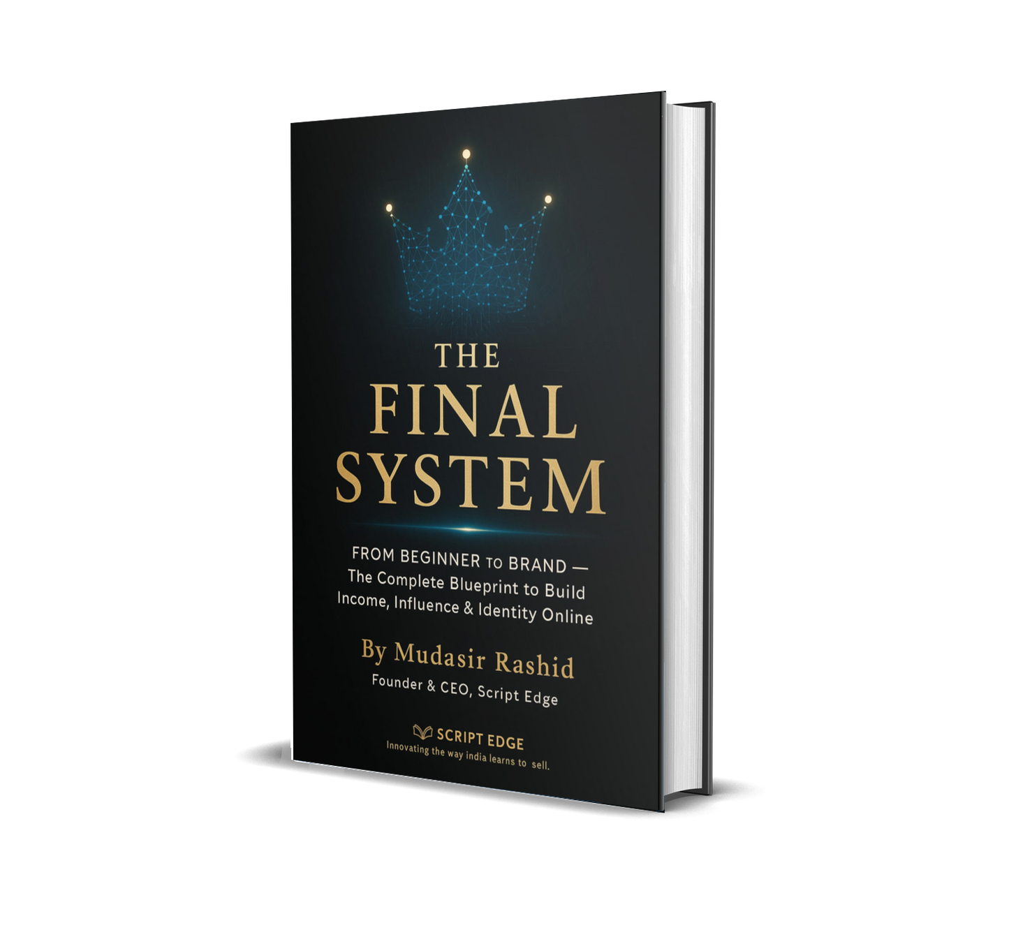 The Final System™ – From Beginner to Brand: Build Income, Influence & Identity Online